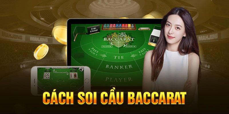 Soi cầu Baccarat là gì