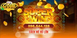 Bí quyết chọn thời điểm vàng để quay hũ nổ lớn tại Go88